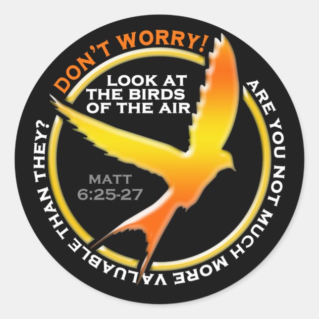 Don't Worry Christian Bird Bible Verse Religious Classic Round Sticker (Front)