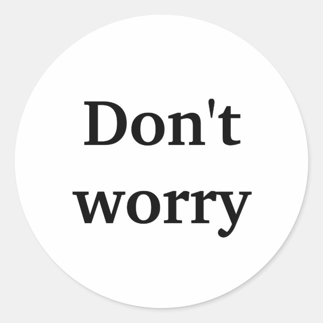Don't worry classic round sticker (Front)
