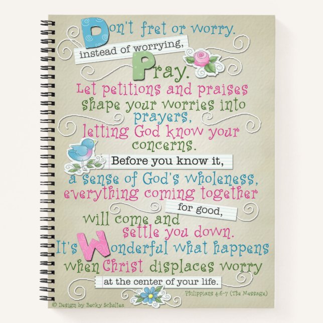 "Don't Worry" CustomSpiral Notebook/Prayer Journal (Front)
