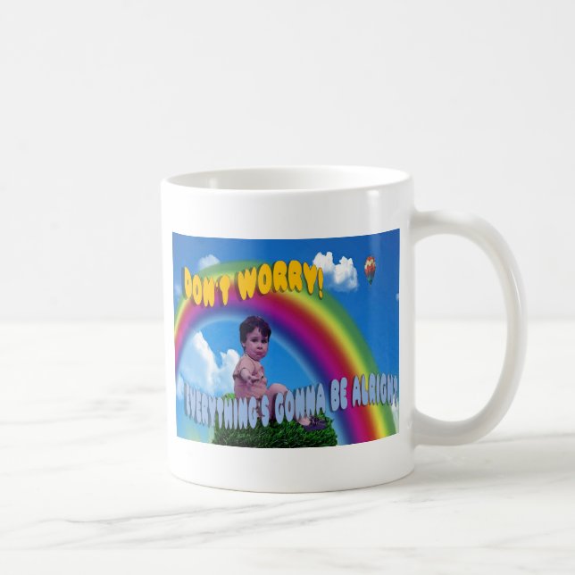 Don't Worry!  Everything's Gonna Be Alright Coffee Mug (Right)