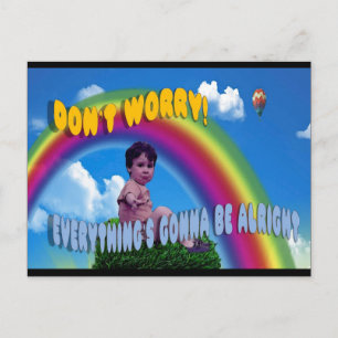 Don't Worry!  Everything's Gonna Be Alright Postcard