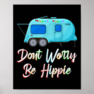 Dont Worry Funny Hippie Camping Crew Hiking Trip V Poster