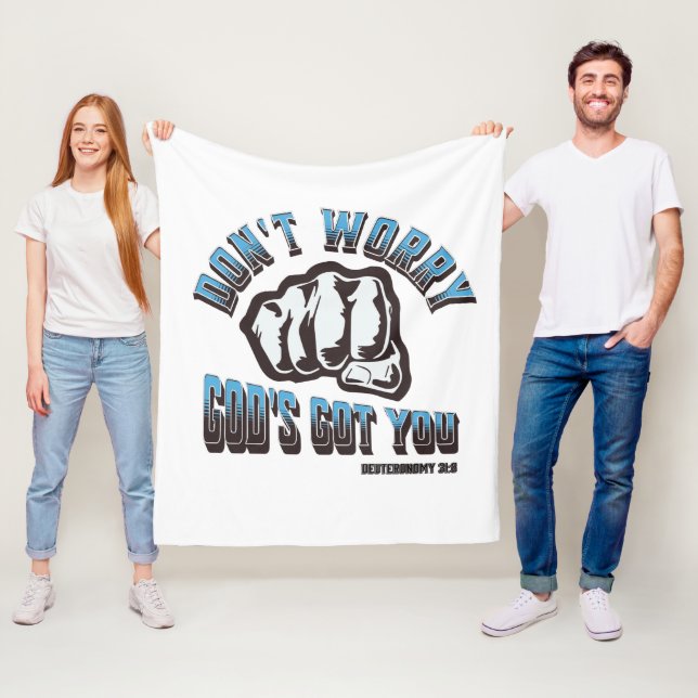 Don't Worry God's Got You Fleece Blanket (In Situ)