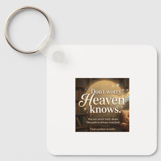 Don't Worry! Heaven Knows  Key Ring (Front)
