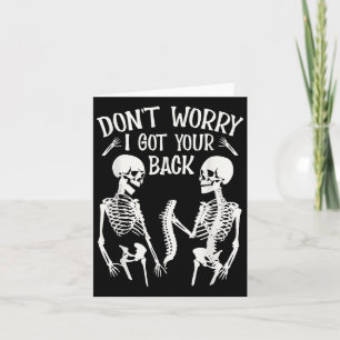 Don't Worry I Got Your Back Fun Skeleton Backbone Card