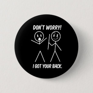 Dont Worry I Got Your Back Funny Stick People Quot 6 Cm Round Badge