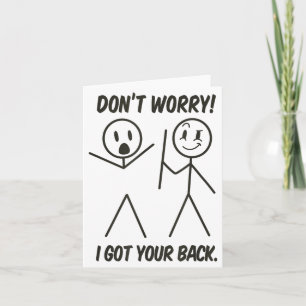 Dont Worry I Got Your Back Funny Stick People Quot Card