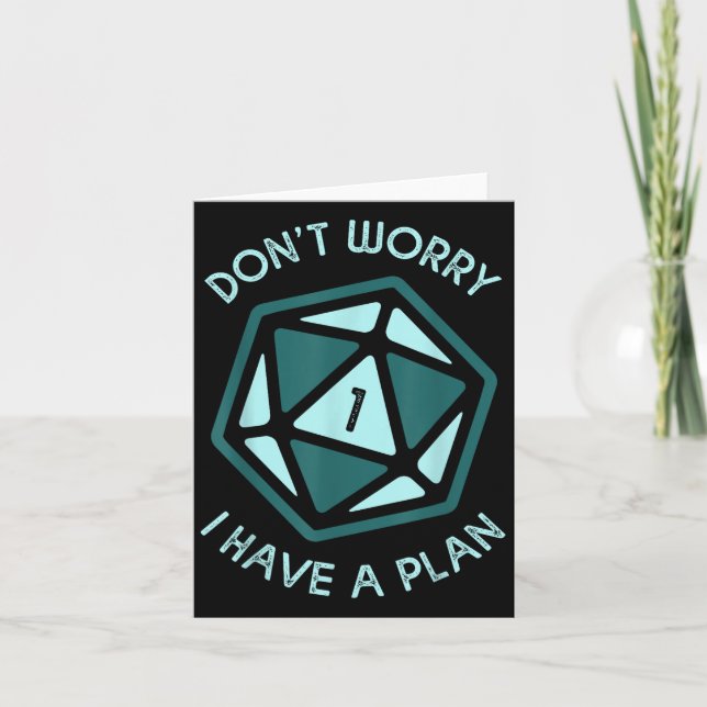 Don't Worry I Have A Plan  Card (Front)