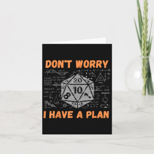 Don't Worry I Have A Plan Funny Rpg Gamer Players Card