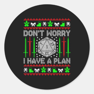 Don't Worry I Have Plan Christmas D20 Ugly Tableto Classic Round Sticker
