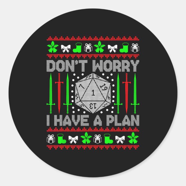 Don't Worry I Have Plan Christmas D20 Ugly Tableto Classic Round Sticker (Front)