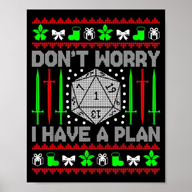 Don't Worry I Have Plan Christmas D20 Ugly Tableto Poster (Front)