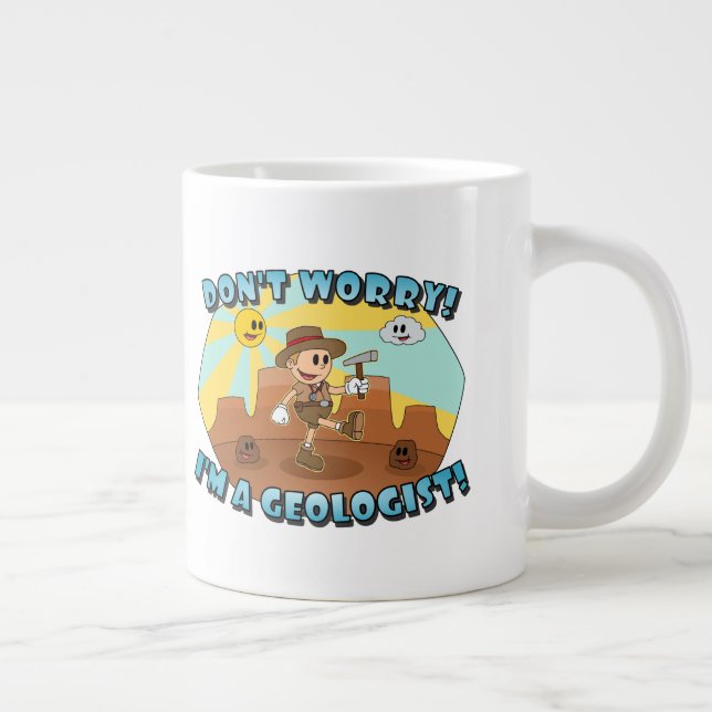 Don't Worry! I'm a Geologist! Large Coffee Mug (Right)