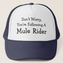 Don't Worry, I'm A Mule Rider