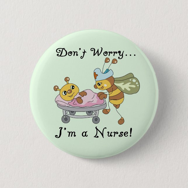 Don't Worry I'm a Nurse Tshirts and Gifts 6 Cm Round Badge (Front)