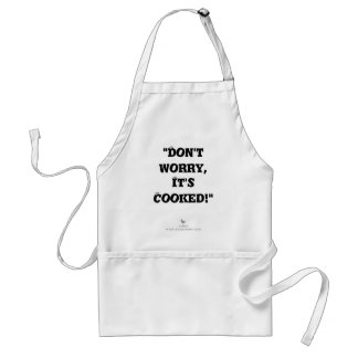 "Don't worry, it's cooked!" Standard Apron