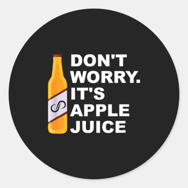Don't Worry It's Juice Apparel  Classic Round Sticker (Front)