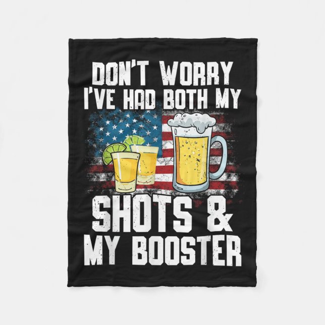 Don't Worry I've Had Both My Shots &amp; Booster F Fleece Blanket (Front)