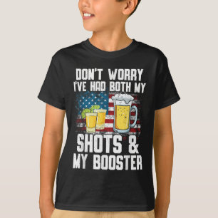 Don't Worry I've Had Both My Shots & Booster F T-Shirt