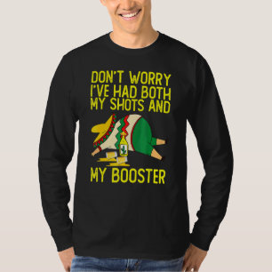 Don't Worry I've Had Both My Shots And Booster Cin T-Shirt