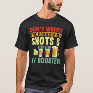 Don't Worry I've Had Both My Shots And Booster Coo T-Shirt