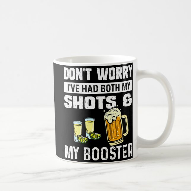 Don't worry I've had both my shots and booster Fun Coffee Mug (Right)