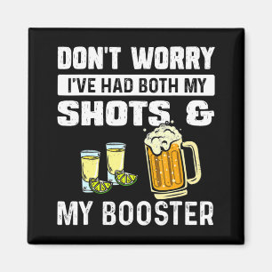 Don't worry I've had both my shots and booster Fun Magnet