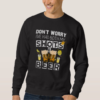 Don't Worry I've Had Both My Shots And Booster Fun Sweatshirt