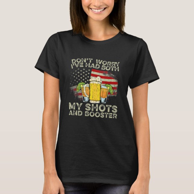 Don't Worry I've Had Both My Shots And Booster Fun T-Shirt (Front)