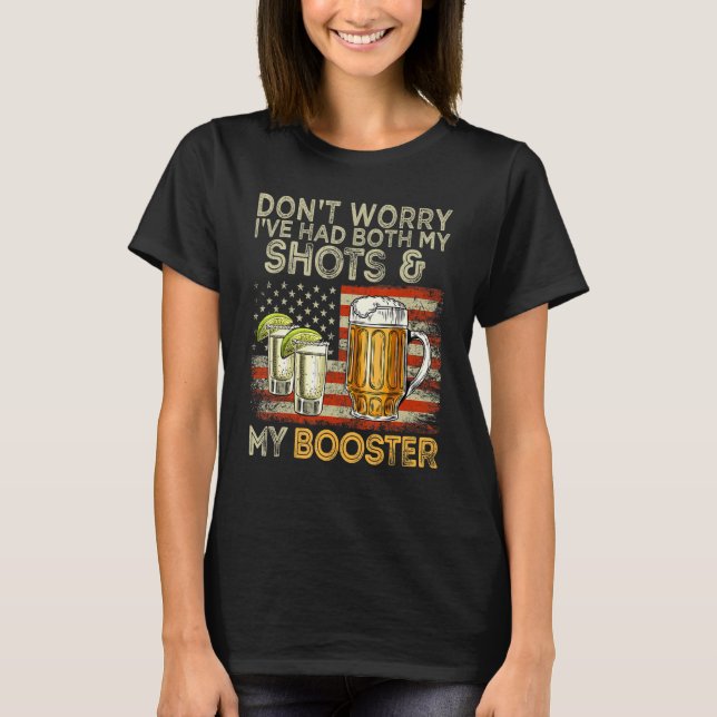Don't Worry I've Had Both My Shots And Booster Fun T-Shirt (Front)