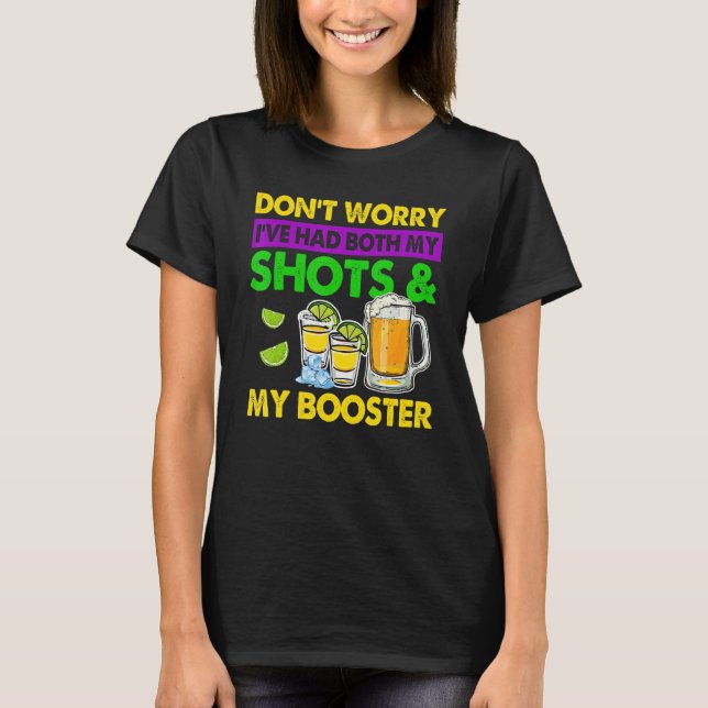 Don't Worry I've had both my Shots and Booster Mar T-Shirt (Front)