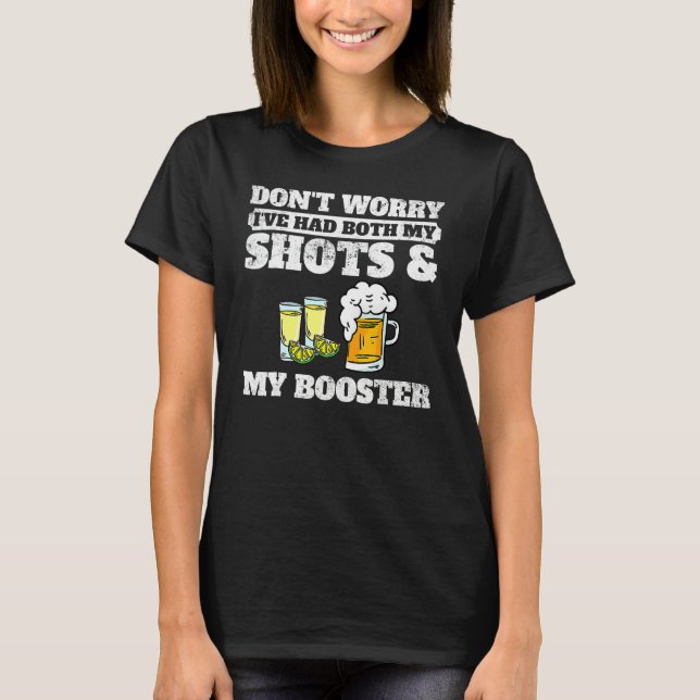Don't Worry I've Had Both My Shots And Booster   V T-Shirt (Front)