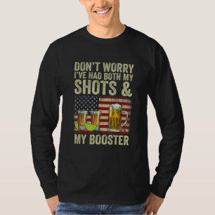 Don't Worry I've Had Both My Shots And Booster Va T-Shirt