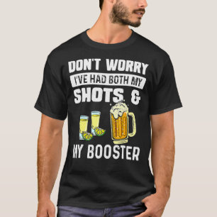 Don't Worry I've Had Both My Shots And Booster Va T-Shirt