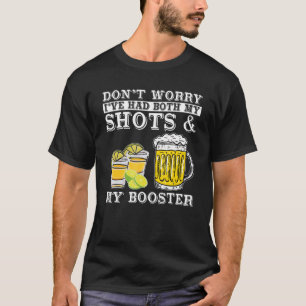 Don't Worry I've Had Both My Shots And Booster Va T-Shirt