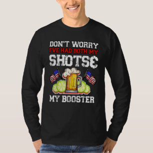 Don't Worry I've Had Both My Shots And Booster Va T-Shirt