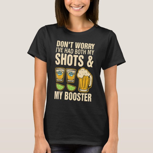 Don't Worry I've Had Both My Shots And Booster  Va T-Shirt (Front)
