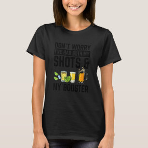 Don't Worry I've Had Both My Shots And Booster Va T-Shirt