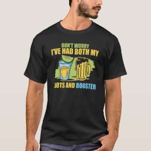 Don't Worry I've Had Both My Shots And Booster Va T-Shirt