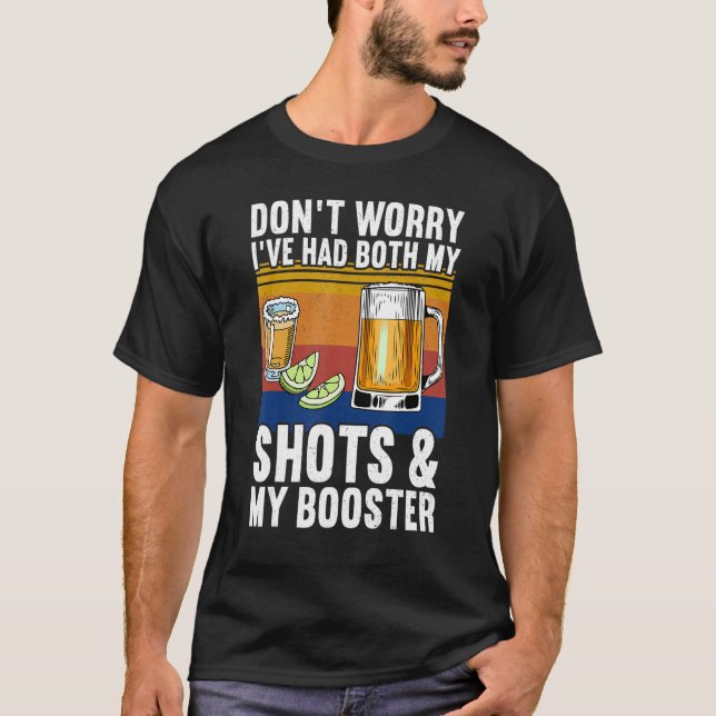 Don't Worry I've Had Both My Shots And Booster  Va T-Shirt (Front)