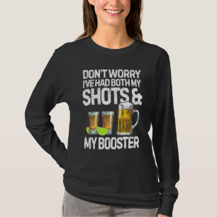 Don't Worry I've Had Both My Shots And Booster Va T-Shirt
