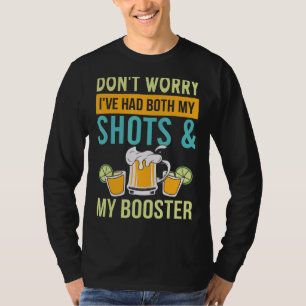 Don't Worry I've Had Both My Shots And Booster Va T-Shirt