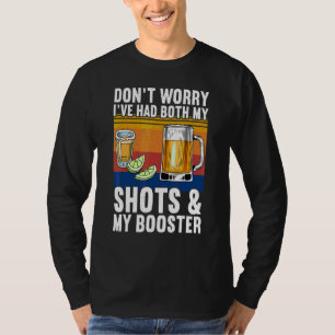 Don't Worry I've Had Both My Shots And Booster Va T-Shirt