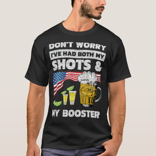Don't worry I've had both my shots and booster  va T-Shirt (Front)