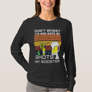 Don't Worry I've Had Both My Shots And Booster Va T-Shirt