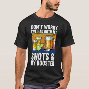 Don't Worry I've Had Both My Shots And Booster Va T-Shirt