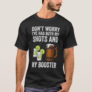 Don't Worry I've Had Both My Shots And Booster Va T-Shirt