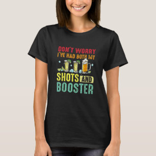 Don't Worry I've Had Both My Shots And Booster Va T-Shirt