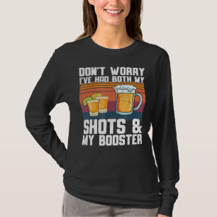 Don't Worry I've Had Both My Shots And Booster  Va T-Shirt