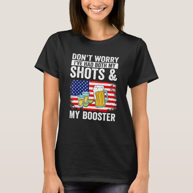 Don't Worry I've Had Both My Shots And Booster  Va T-Shirt (Front)